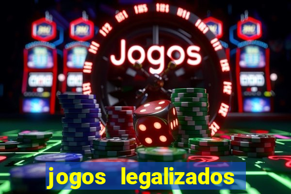 jogos legalizados no brasil